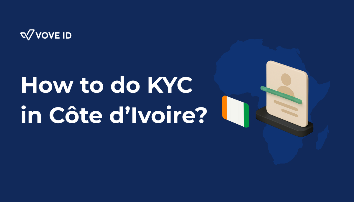 KYC Compliance in Côte d'Ivoire: 2025 Guide for Regulated Businesses