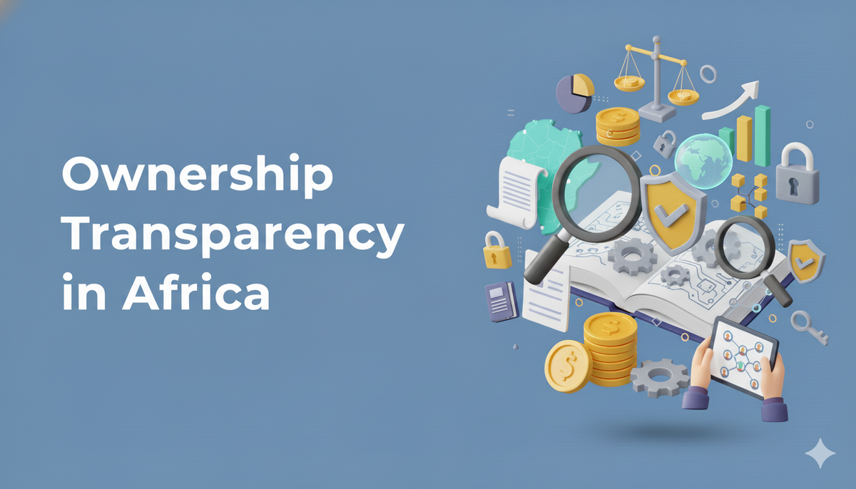 Why Beneficial Ownership Transparency Is Becoming Mandatory Across Africa