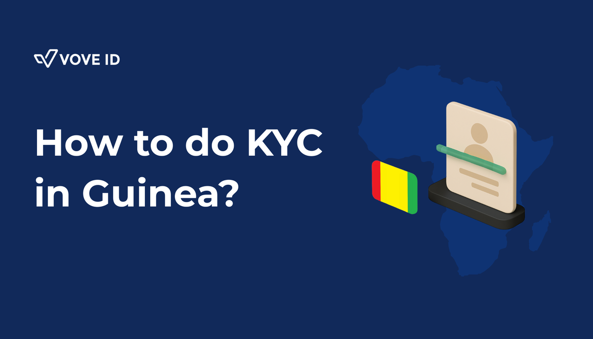 KYC in Guinea 2026: Full Compliance Guide for Fintechs + Real Challenges & Solutions