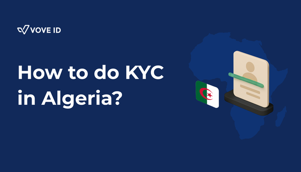 KYC Compliance in Algeria: 2025 Guide to Identity Verification & AML