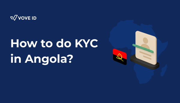 KYC Compliance in Angola: 2025 Guide for Regulated Businesses