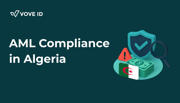 AML Compliance in Algeria: A 2025 Guide for Fintechs and Regulated Businesses