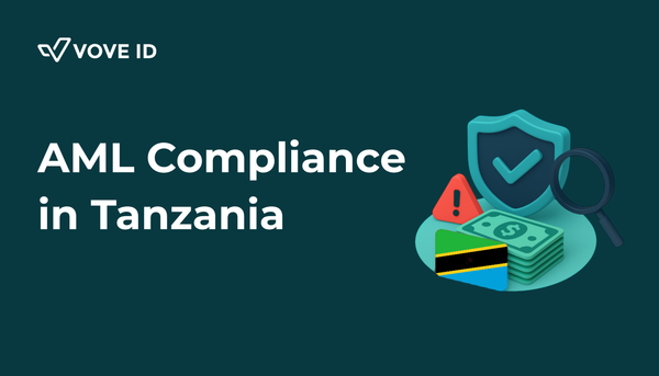 AML Compliance in Tanzania: 2025 Guide for Fintechs and Regulated Businesses