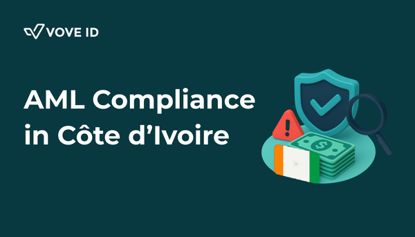 AML Compliance in Côte d’Ivoire: 2025 Guide
