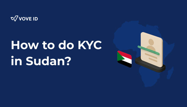 KYC Compliance in Sudan: 2025 Guide for Regulated Businesses