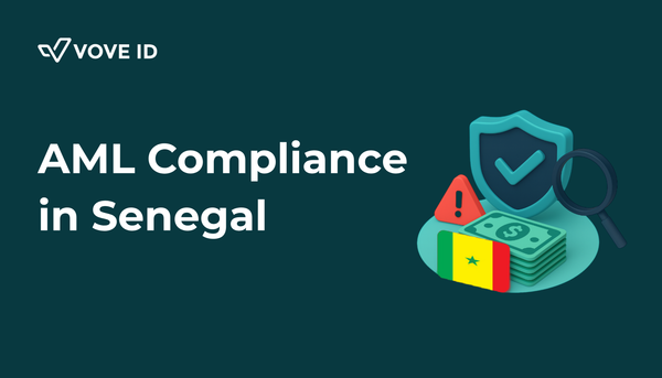 AML Compliance in Senegal: 2025 Guide for Fintechs & Regulated Startups