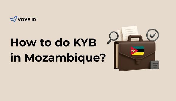 KYB Compliance in Mozambique: 2025 Guide for Fintechs and Digital Platforms