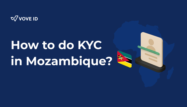 KYC Compliance in Mozambique: A 2025 Guide for Fintechs and Digital Platforms