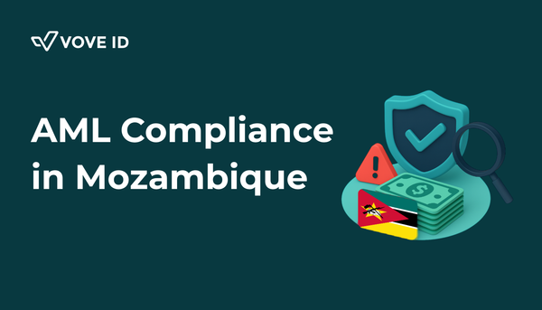 AML Compliance in Mozambique: 2025 Guide for Fintechs and Digital Platforms