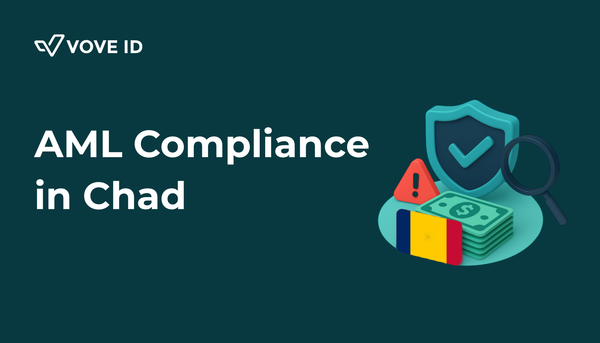 AML in Chad 2026: How to Stay Compliant When You See Only Half the Picture